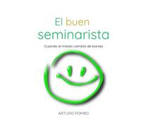 El buen seminarista: Cuando el miedo cambió de bando