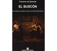 El Buscón: Texto adaptado al castellano moderno por Antonio Gálvez Alcaide: 8