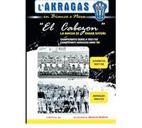 "EL CABEZON": LA MAGIA DI OMAR SIVORI: Serie A 1957/58 e Campionati Akragas anni '50