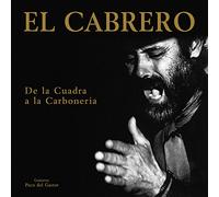 El Cabrero - De la cuadra a la carboneria [Import]