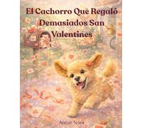 El Cachorro Que Regaló Demasiados San Valentines