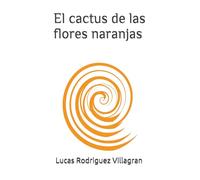 El cactus de las flores naranjas