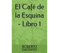 El Café de la Esquina - Libro 1