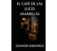 EL CAFÉ DE LAS LUCES AMARILLAS