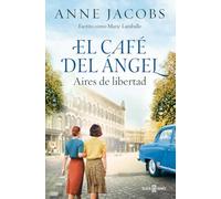 El Café del Ángel. Aires de libertad (Café del Ángel 4)