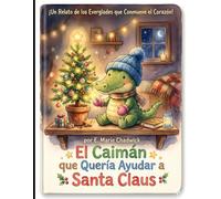 El Caimán que Quería Ayudar a Santa Claus