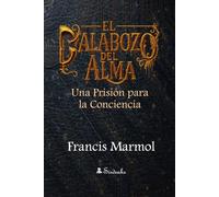 El Calabozo del Alma: Una Prisión para la Conciencia
