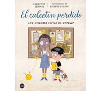 El calcetín perdido: Una historia llena de vecinos