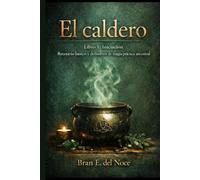 El Caldero: Libro I - Iniciación
