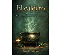 El Caldero: Libro I - Iniciación