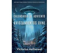 El calendario de Adviento de avistamientos OVNI
