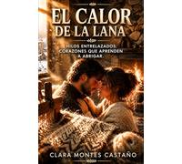 El calor de la lana: Una comedia romántica de raíces profundas y nuevos comienzos