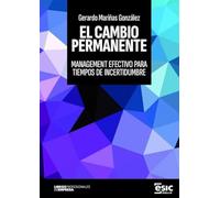 EL CAMBIO PERMANENTE: Management efectivo para tiempos de incertidumbre