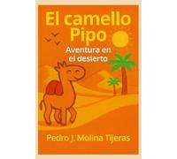 El camello PIPO: Aventura en el desierto
