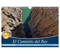 El Caminito del Rey (Wandkalender 2026 DIN A4 quer), CALVENDO Monatskalender: Ein abenteuerlicher Wanderweg durch tiefe Schluchten und idyllische Täler.