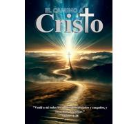 El Camino a Cristo: 13 pasos para acudir a Jesús, Libro Formato Revista a Todo Color A4