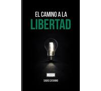 EL CAMINO A LA LIBERTAD