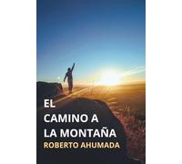 El camino a la montaña. Diario de un despertar