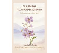 El camino al agradecimiento: 21 Días para volver a ti