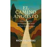 El camino angosto/ The narrow path