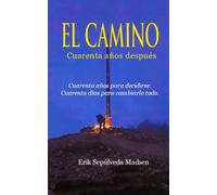 EL CAMINO. Cuarenta años después.