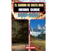 El Camino de Costa Rica Hiking Guide 2025-2026: 47