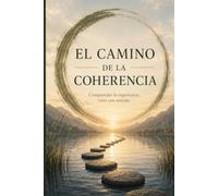 El Camino de la Coherencia