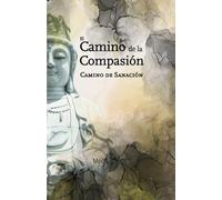 El Camino de la Compasión: Camino de sanación
