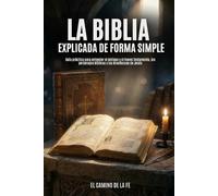 El Camino de la Fe La Biblia Explicada de Forma Simple (Tascabile)