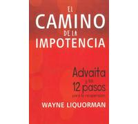 El Camino de la Impotencia