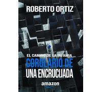 El camino de la infamia: Corolario de una encrucijada
