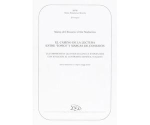 El Camino de la lectura entre «topics» y marcas de cohesión. La comprensión