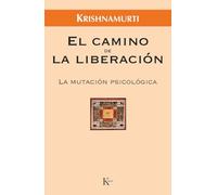 El camino de la liberación : la mutación psicológica