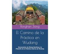 El Camino de la Práctica en Wudang: Documentos de Zhang Sanfeng y la Filosofía de la Práctica Interna de Wudang
