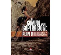 El camino de la superación: Plan B