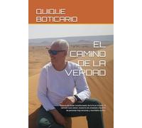 EL CAMINO DE LA VERDAD: Historia del poder transformador de la fe en mi vida. Yo también tuve cáncer, trastorno de ansiedad y muertes de personas muy cercanas, y muchísima suerte.