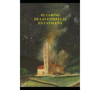 EL CAMINO DE LAS ESTRELLAS EN CATALUÑA
