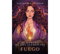 El camino de los elementos: Fuego