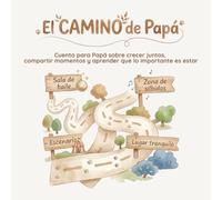 El camino de Papá: Cuento para papá sobre crecer juntos, compartir momentos y aprender que lo importante es estar