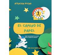 El camino de papel: Donde cada recorte es un paso hacia la magia del presente