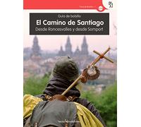 El Camino de Santiago : desde Roncesvalles y desde Somport: 1