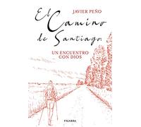 El Camino de Santiago, un encuentro con Dios