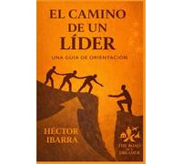 El Camino de un Lider: Una Guia de Orientacion: 4