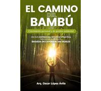 EL CAMINO DEL BAMBÚ: Crecimiento personal y de gestión ambiental