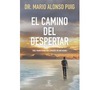 El camino del despertar: Toda transformación comienza en uno mismo