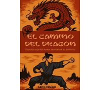 El camino del dragón: Relatos cortos para despertar el espíritu