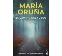 El camino del fuego: Los libros del puerto escondido: 5