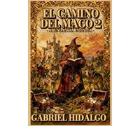 El Camino del Mago 2 - Abundancia Infinita