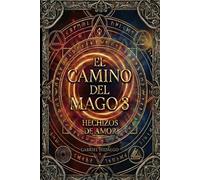 El Camino del Mago 3: Hechizos de Amor