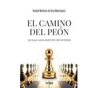 El camino del peón: Un viaje hacia nuestro ser interior